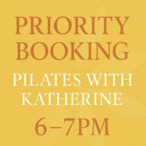 PRIORITY BOOKING. 6-7pm Pilates - KATH TUESDAY-Starting Feb 17th