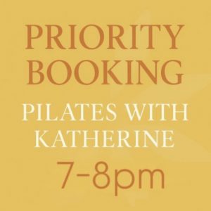 PRIORITY BOOKING. 7-8 pm Pilates - KATH TUESDAY-Starting Feb 17th