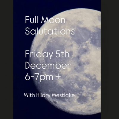 Full Moon Salutations and Soup with Hilary Westlake December 5th 2025