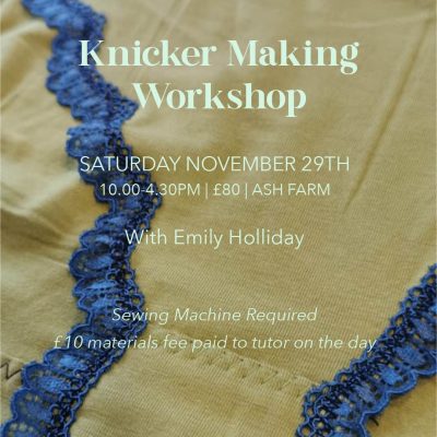 Knicker Making Workshop - Saturday, November 29th