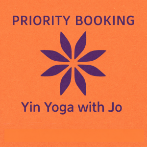 PRIORITY BOOKING - YIN YOGA WITH JO - TUESDAY 10-11AM - Start 28th April