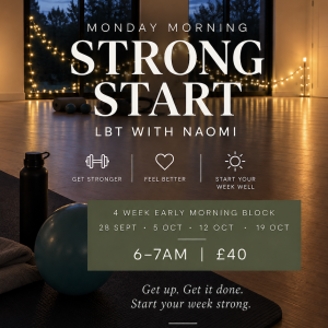 Monday Morning Strong Start: 4-Week LBT Block with Naomi