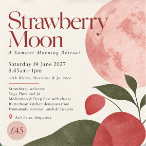 Strawberry Moon:  A Summer Morning Retreat  Saturday 19 June 2027